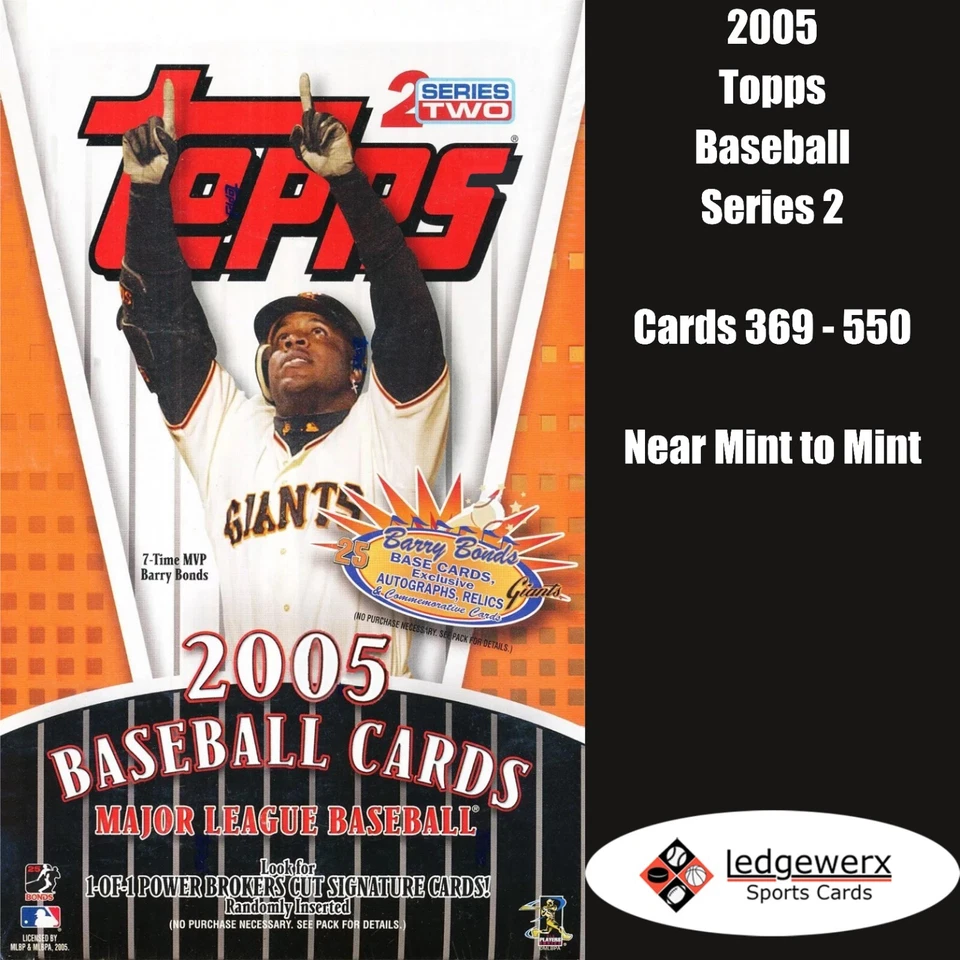 2005 Topps Baseball Series 2 - Complete Your Set, Cards 369-550 NM to Mint - Image 1 of 1