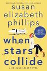When Stars Collide [Large Print]: A Chicago Stars Novel by Susan Elizabeth Phill