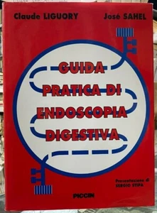 (Medicina) C. Liguory, J. Salem - GUIDA PRATICA DI ENDOSCOPIA DIGESTIVA - Piccin - Imagen 1 de 1