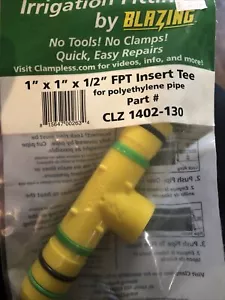 Blazing CLZ 1402-130 1" x 1" x 1/2" Irrigation Fitting FPT Insert Tee, FREE SHIP - Picture 1 of 4