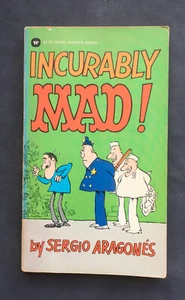 INCURABLY MAD ! by Sergio Aragones Warner Books 1977 edited Albert B.Feldstein - Bild 1 von 4