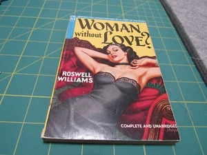 WOMAN WITHOUT LOVE BY ROSWELL WILLIAMS NOVEL LIB. SLEAZE GGA VINTAGE PAPERBACK - Picture 1 of 1