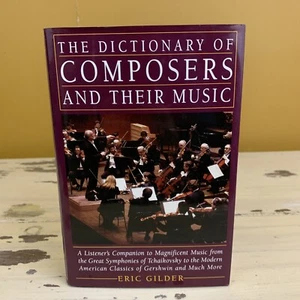 DICTIONARY OF COMPOSERS & THEIR MUSIC - Hardcover Book Dust Jacket, Eric Gilder - Picture 1 of 11