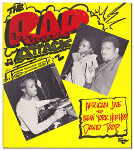 HIP-HOP, David Toop / THE RAP ATTACK AFRICAN JIVE TO NEW YORK HIP HOP 1st 1984