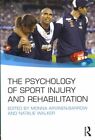 Psychology Of Sport Injury And Rehabilitation, Paperback By Arvinen-Barrow, M...