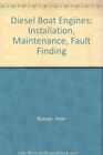 Diesel Boat Engines: Installation, Maintenance, Fau... by Bowyer, Peter Hardback
