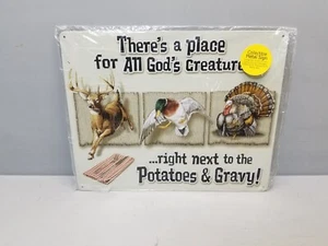 There's A Place For All Gods Creatures - Metal Sign New! * SEE PHOTOS * - Picture 1 of 3