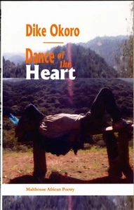 Dance of the Heart by Dike Okoro (1ST edition, PBK) SCARCE - Imagen 1 de 1