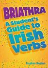 Briathra: A Student's Guide to Irish Verbs by Beglan, Eoghan Book The Cheap Fast