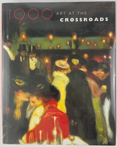 1900 : Art at the Crossroads, Rosenblum et al., 2000, Exhibition Catlog, HCDJ - Picture 1 of 24