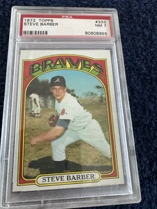 1972 Topps Baseball #333 Steve Barber PSA 7 NM Atlanta Braves MLB Card Low Pop - Picture 1 of 2