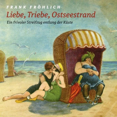 Liebe, Triebe, Ostseestrand Hans Fallada - Hörbuch - Bild 1 von 4