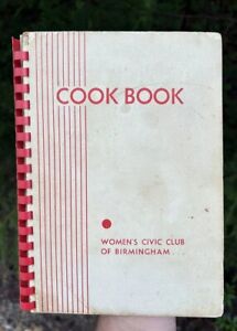 Vintage early 1946 WOMEN'S CIVIC CLUB - BIRMINGHAM, ALABAMA southern cookbook