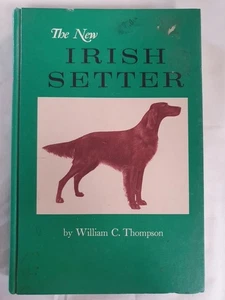 The New Irish Setter William C Thompson tapa dura 1968 - Imagen 1 de 10