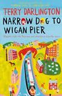 Narrow Dog To Wigan Pier, Darlington, Terry