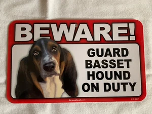 BEWARE GUARD DOG BASSET HOUND ON DUTY PLASTIC LAMINATED SIGN NEW - Picture 1 of 1