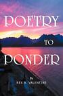 Poetry To Ponder.New 9781477158845 Fast Free Shipping<|