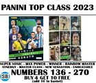 Panini Top Class 2023 Cards 136 - 270 Winner Rainbow Master Synergy Unbeatable