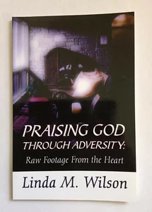 PRAISING GOD THROUGH ADVERSITY: RAW FOOTAGE FROM THE HEART BOOK, PAIN, ADDICTION - Picture 1 of 2