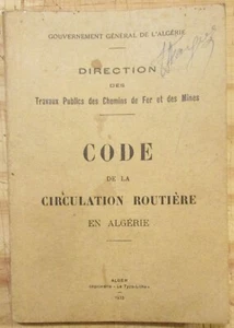 AUTOMOBILE CODE de la CIRCULATION ROUTIÈRE en ALGÉRIE ALGER 1933 TP MINES TRAIN - Bild 1 von 1