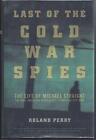 Last Of The Cold War Spies: The Life Of Michael Str... By Perry, Roland Hardback