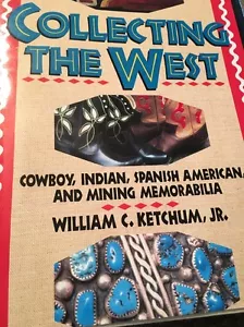 Collecting The West, 1st Edition by William C. Ketchum Jr - Picture 1 of 1