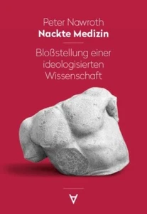 Buch Nackte Medizin Peter Nawroth Geb. Ausgabe Achgut (R2) - Bild 1 von 1