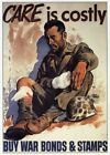 Care is Costly Buy War Bond Stamps Wounded GI WWII Mini Poster 1991 Illustration
