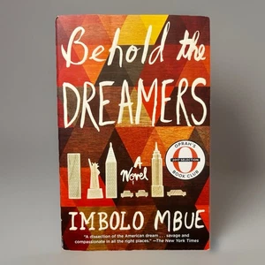 Behold the Dreamers : A Novel by Imbolo Mbue (2017, Trade Paperback) - Picture 1 of 2