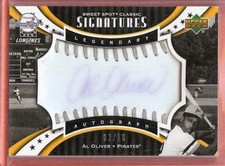 2007 UPPER DECK SWEET SPOT CLASSIC SIGNATURES AL OLIVER AUTO 02/16!!