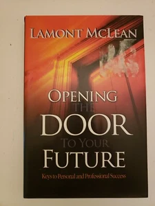 Opening The Door To Your Future Hardcover Book By Lamont McLean 2007 - Bild 1 von 9