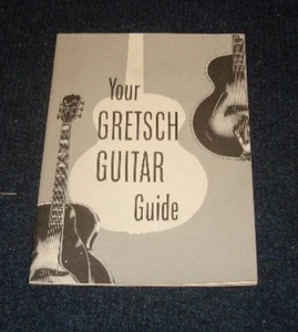 TU GUÍA DE GUITARRA GRETSCH - REIMPRESO DESDE 1949 NUEVO - Imagen 1 de 3