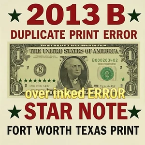 2013 B Duplicate Print ⭐️ STAR NOTE ERROR $1 Serial Number B05240836* F/W Print - Picture 1 of 19