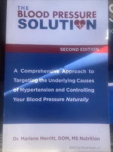 The Blood Pressure Solution 2nd Edition by Dr. Marlene Merritt, DOM MS Nutrition - Picture 1 of 5