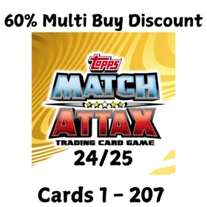 Topps Match Attax 24/25 Individual Base Cards #1-207 60% DISCOUNT Multi Buy - Picture 1 of 2