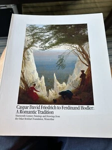 Casper David Friedrich to Ferdinand Hodler A Romantic Tradition Exhibit Catalog - Picture 1 of 1