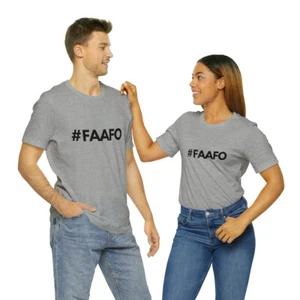 FAAFO T-Shirt Unisex Jersey Short Sleeve Tee - Picture 1 of 97