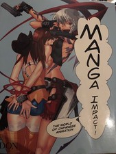 Manga Impact! The world of Japanese Animation ,  Phaidon Book 2010