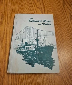 The Delaware River and Valley 1960 Vintage Hardcover historotisches Buch Pennsylvania - Bild 1 von 14