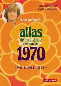 ATLAS DE LA FRANCE DES ANNEES 1970 - Foto 1 di 1
