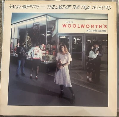 NANCI GRIFFITH - LAST OF THE TRUE BELIEVERS VINYL LP 1986 PHILO - Image 1 of 4