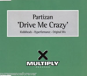 PARTIZAN - Drive Me Crazy (UK 4 Track CD Single Part 1) - Bild 1 von 1
