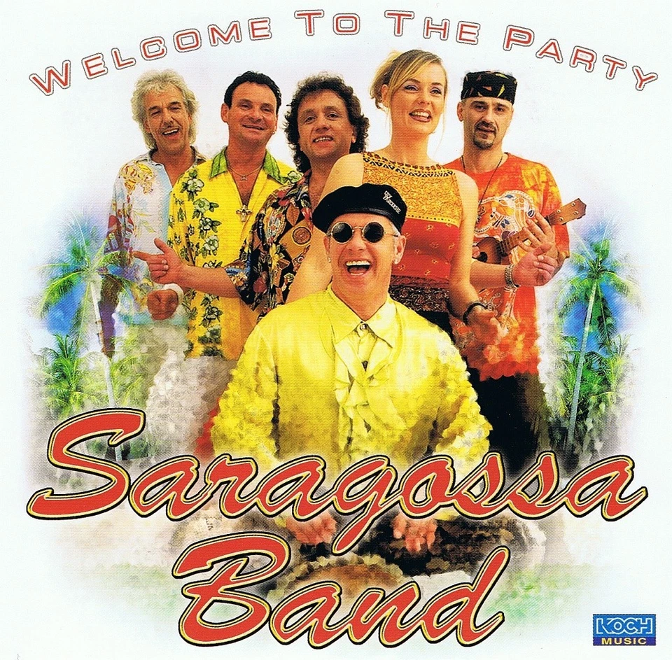 Saragossa Band - Welcome to the Party - CD NEU - Na Na Hey Kiss Him Goodbye - Bild 1 von 1