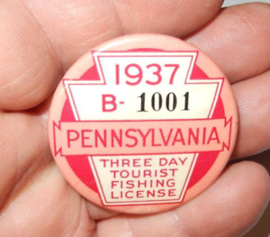 RARE 1937 PENNSYLVANIA PA. THREE DAY TOURIST FISHING LICENSE BADGE BUTTON