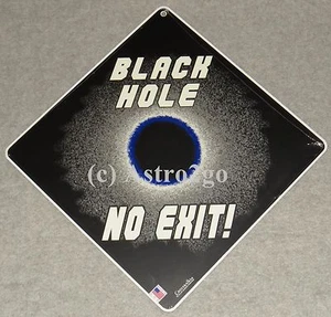 BLACK HOLE-NO EXIT!--Crosswalks Metal 12 X 12 Science Space Astronomy Glow Sign - Picture 1 of 1