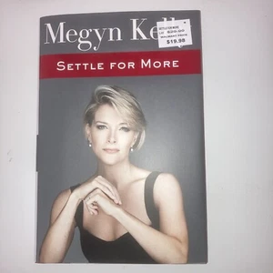Settle for More - Hardcover By Kelly, Megyn - GOOD Bombshell - Picture 1 of 1