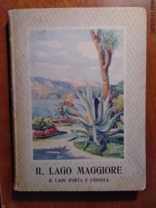 Il Lago Maggiore; Il Lago D'orta E L'ossola (1929) (In Italian) - Picture 1 of 5