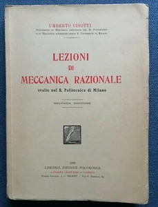 "LEZIONI DI MECCANICA RAZIONALE" Umberto Cisotti, Politecnica 1926 - 2°edizione - Picture 1 of 4