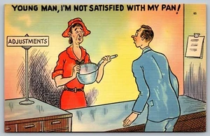 Humor Postcard Young Man I'm Not Satisfied With My Pan Lady 1930s Linen L1 - Picture 1 of 2