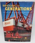 Bridging The Generations The History Of Manson Construction Co